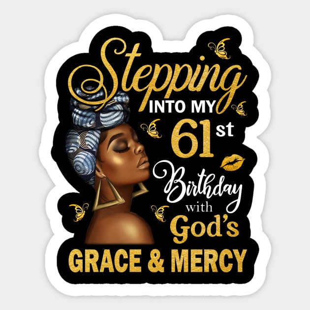 Stepping Into My 61st Birthday With God's Grace & Mercy Bday Sticker by MaxACarter